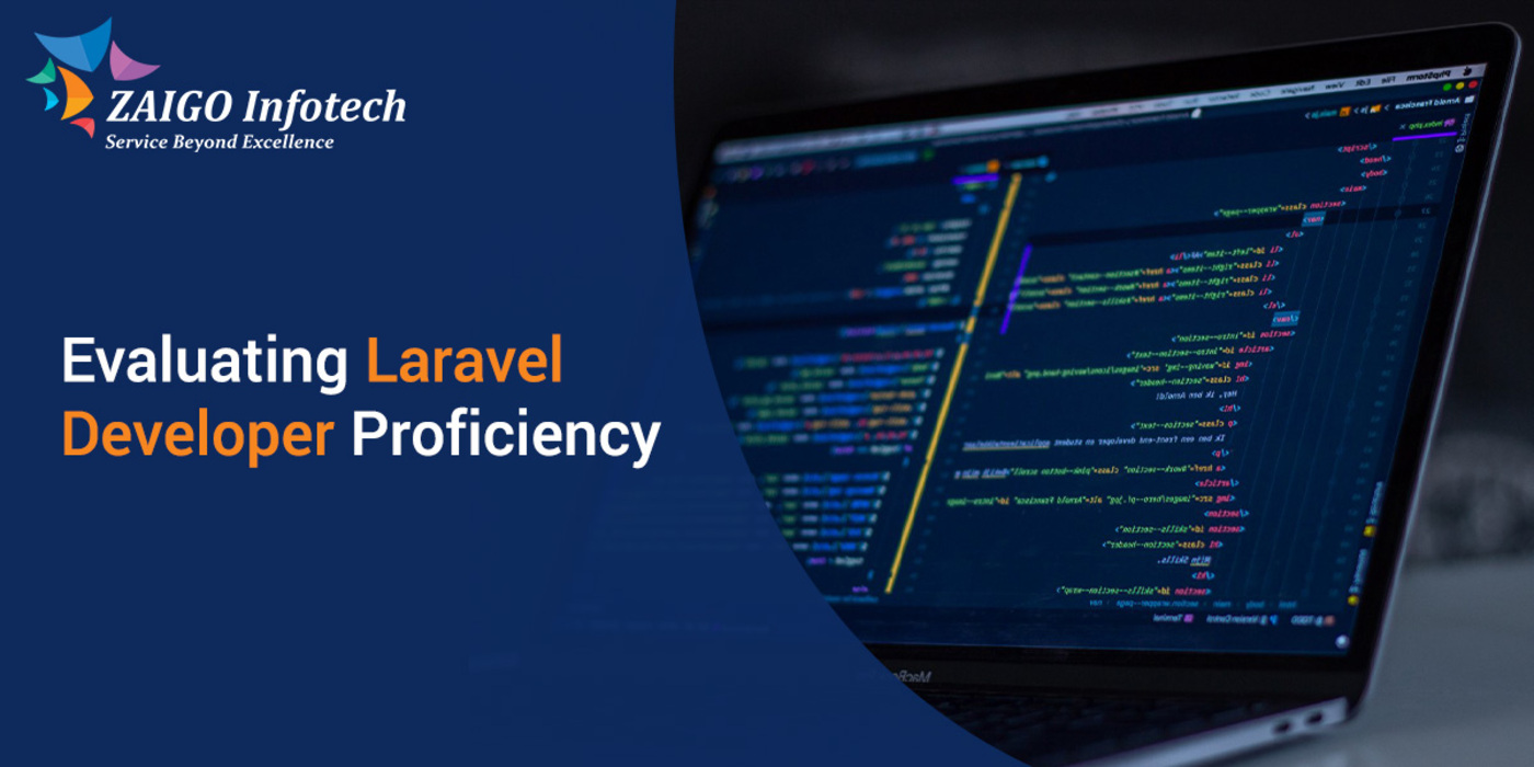 How to Evaluate the Technical Proficiency of a Dedicated Laravel Developer